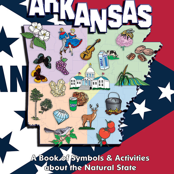 Cover of "Arkansas: A Book of Symbols & Activities about the Natural State" by Secretary Cole Jester
