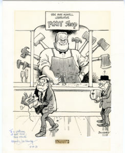 Jon Kennedy editorial cartoon depicting "Sen. Max Howell Legislative Fixit Shop". Howell is shown with a hatchet in his hand and an apron, surrounded by tools in the back. In the front are two men with toasters. The first man's toaster is crushed with the words "Suits against Officials" The man is labeled "Good Govt Group". The editorial cartoon is signed by Jon Kennedy and includes a note to Howell, "To a gentleman of great clout-Max Howell."