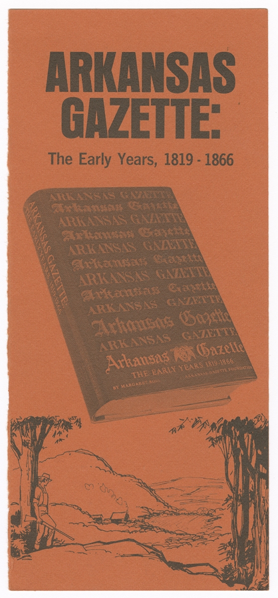 A leaflet on the early life of the Arkansas Gazette, undated A leaflet on the early life of the Arkansas Gazette, undated