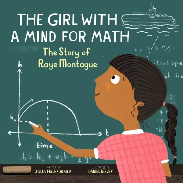 "The Girl with a Mind for Math" by Julia Finley Mosca, 2018