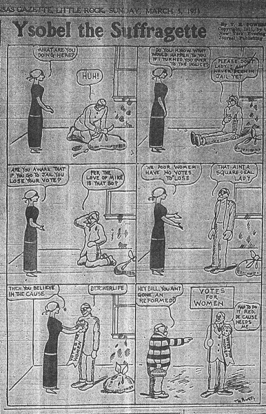 Image of Ysobel the Suffragette political cartoon by T.E. Powers, Arkansas Gazette, March 5, 1911. Copyright, 1911, by the New York Evening Journal Publishing Co.