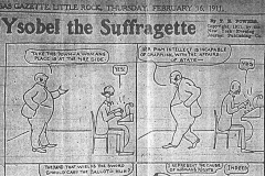 Image of Ysobel the Suffragette political cartoon by T.E. Powers, Arkansas Gazette, February 16, 1911. Copyright, 1911, by the New York Evening Journal Publishing Co.