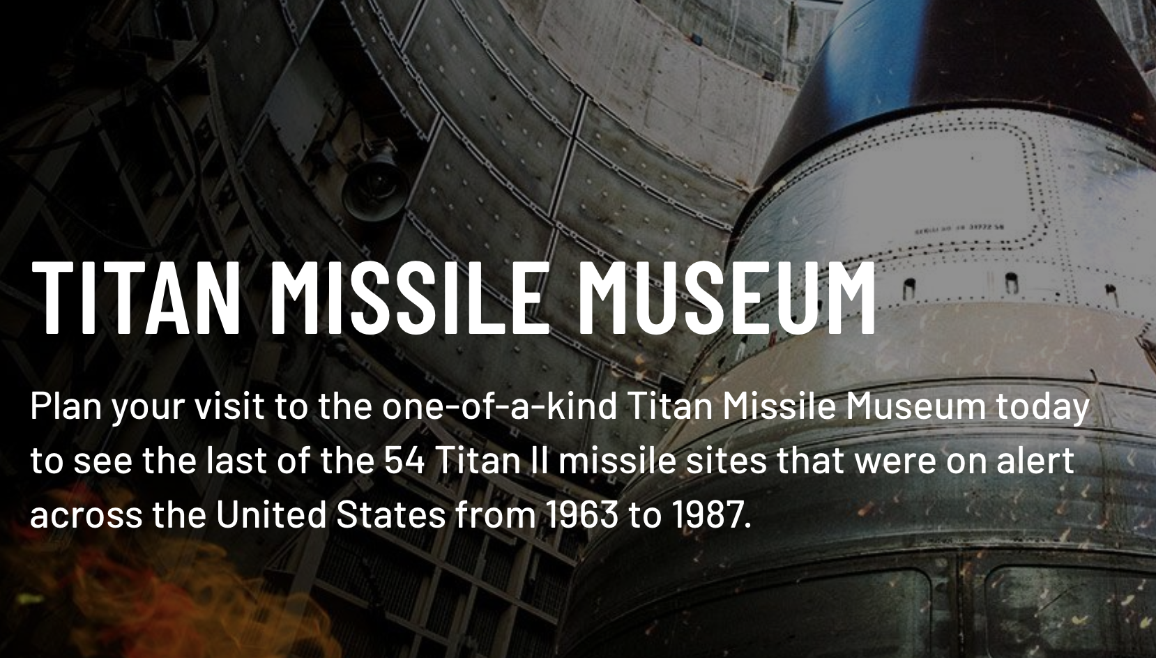 Click here to go to the Titan Missile Museum website and learn more about the Titan II missile